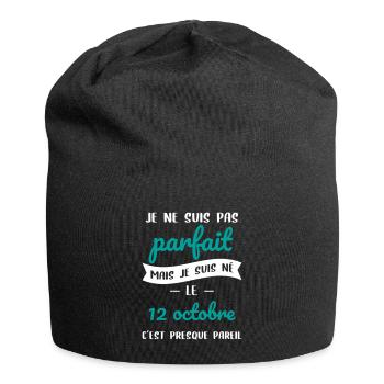Anniversaire - Pas parfait mais né le 12 Octobre - Bonnet en jersey - noir - Devant