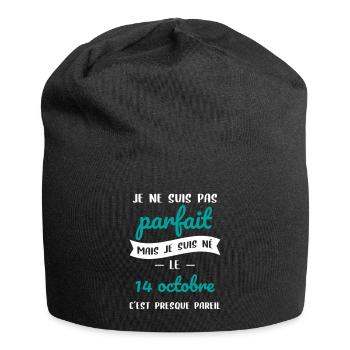 Anniversaire - Pas parfait mais né le 14 Octobre - Bonnet en jersey - noir - Devant