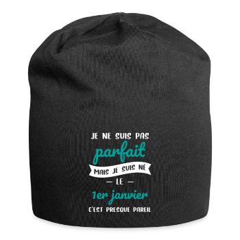 Anniversaire - Pas parfait mais né le 1er Janvier - Bonnet en jersey - noir - Devant