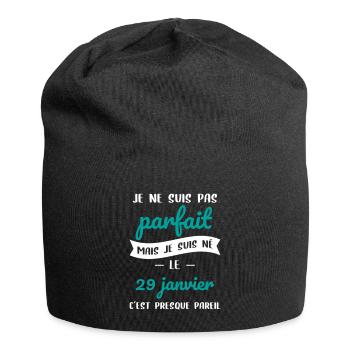 Anniversaire - Pas parfait mais né le 29 Janvier - Bonnet en jersey - noir - Devant