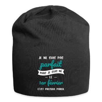 Anniversaire - Pas parfait mais né le 1er Février - Bonnet en jersey - noir - Devant