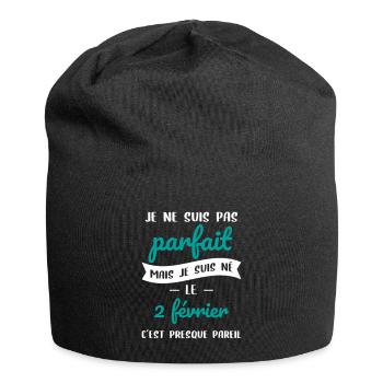 Anniversaire - Pas parfait mais né le 2 Février - Bonnet en jersey - noir - Devant