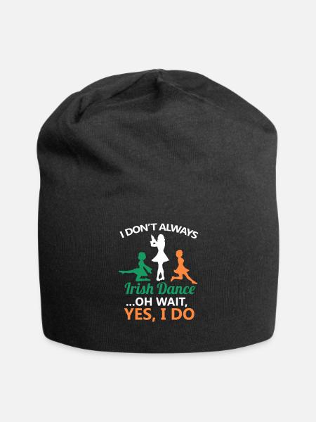 Ich tanze nicht immer Irish Dance Dancing Ireland Dancer - Jersey-Beanie - Schwarz