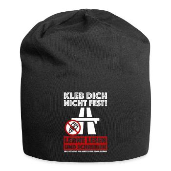 Kleb dich nicht fest | lustige Sprüche, Sarkasmus - Jersey-Beanie - Schwarz - Vorne