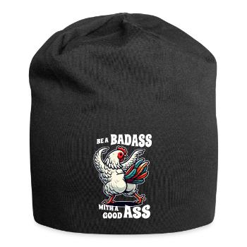 Be a Badass with a Good Ass – Lustiges Huhn Design - Jersey-Beanie - Schwarz - Vorne