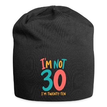 30. Geburtstag - I'm not 30 I'm Twenty Ten - Jersey-Beanie - Schwarz - Vorne