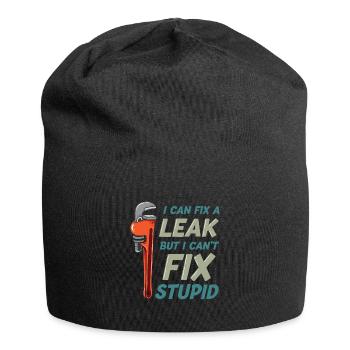 I Can Fix A Leak But I Can't Fix Stupid Funny - Jersey-Beanie - Schwarz - Vorne