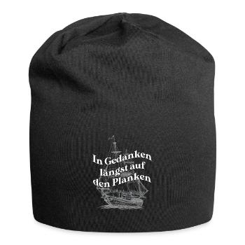In Gedanken längst auf den Planken Segelschiff - Jersey-Beanie - Schwarz - Vorne