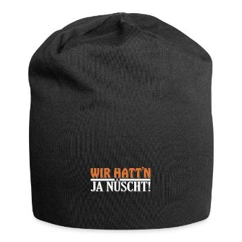 Wir hatt'n ja nüscht! - Jersey-Beanie - Schwarz - Vorne