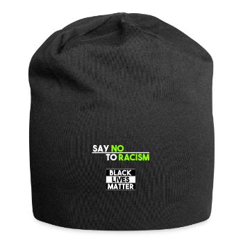 Black Lives Matter - Say no to racism - Bonnet en jersey - noir - Devant