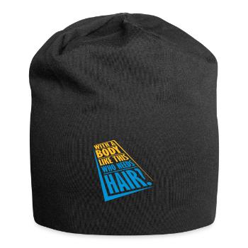 Who Needs Hair Spruch - Jersey-Beanie - Schwarz - Vorne