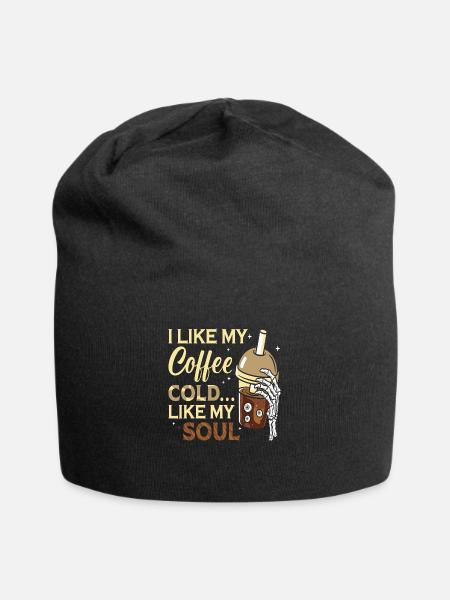 I like Coffee cold ... like my Soul - Jersey-Beanie - Schwarz