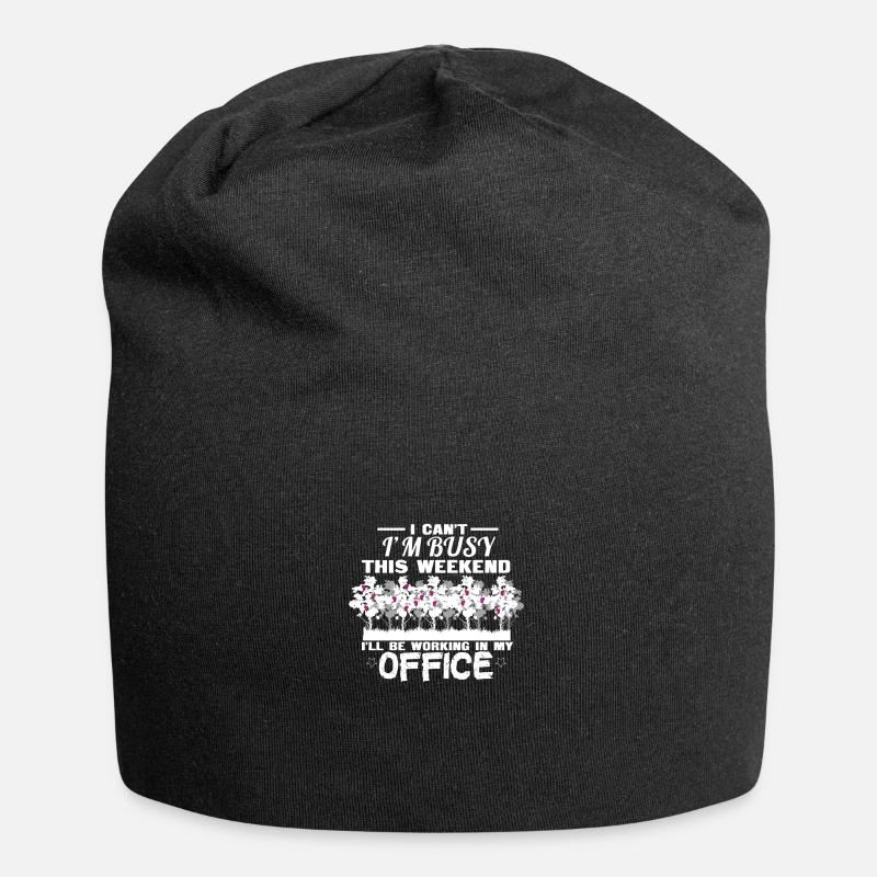 Je suis occupé dans mon bureau à jardiner - Bonnet en jersey - noir