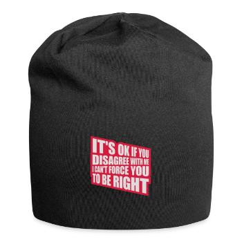 Vous n’êtes pas d’accord avec moi - Bonnet en jersey - noir - Devant