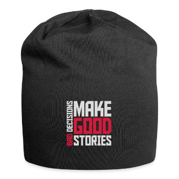 bad decisions great stories - Jersey Beanie - black - Front