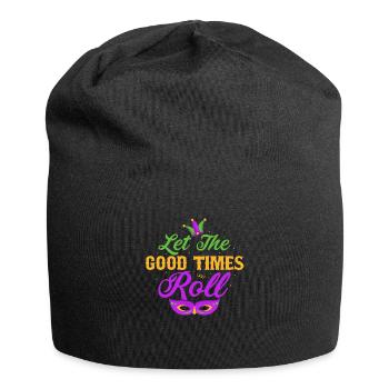 Laissez les bons moments rouler Mardi Gras Party - Bonnet en jersey - noir - Devant