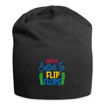 Life is better in Flip Flops - Jersey Beanie - black - Front