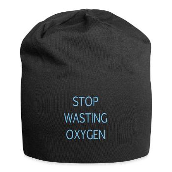 Arrêtez de gaspiller de l’oxygène - Bonnet en jersey - noir - Devant