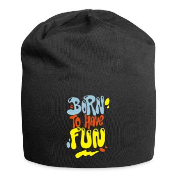 Né à avoir du plaisir - Bonnet en jersey - noir - Devant