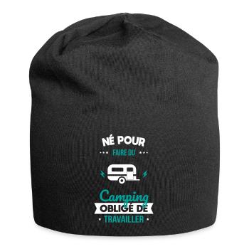 Né pour faire du camping - Obligé de travailler - Bonnet en jersey - noir - Devant