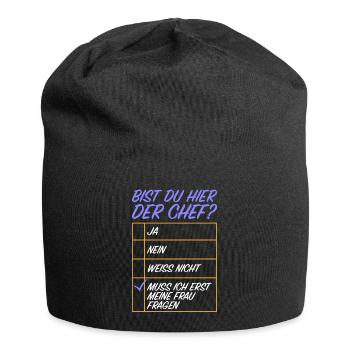 Bist du hier der Chef | lustige Sprüche, Frau - Jersey-Beanie - Schwarz - Vorne