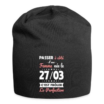 Anniversaire - Née le 27 Mars Frôler perfection - Bonnet en jersey - noir - Devant