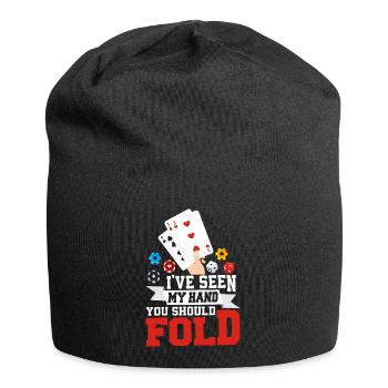I've Seen My Hand You Should Fold Poker Player Gam - Jersey Beanie - black - Front