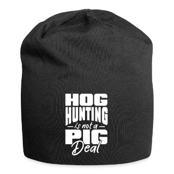 hog hunting is not a pig deal Design for a hunting - Jersey Beanie - black - Front