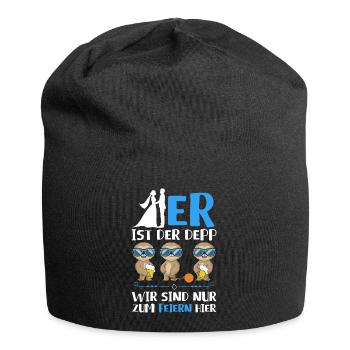 Er ist der Depp wir sind nur zum Saufen hier - Jersey-Beanie - Schwarz - Vorne