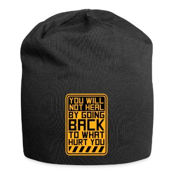 You Will Not Heal Heilung Schmerz Loslassen Neu - Jersey-Beanie - Schwarz - Vorne