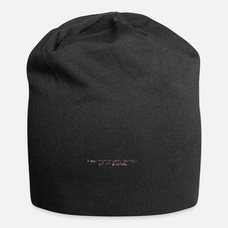 I know that it hurts sometimes, but it's beautiful - Jersey-Beanie - Schwarz