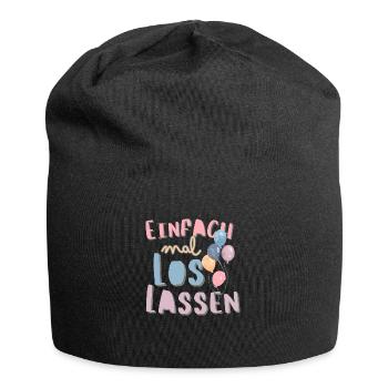 Einfach mal loslassen. Motivationsspruch Trennung - Jersey-Beanie - Schwarz - Vorne