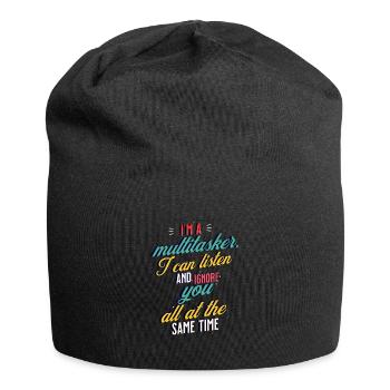 I'm a Multitasker I can listen and ignore you - Jersey-Beanie - Schwarz - Vorne