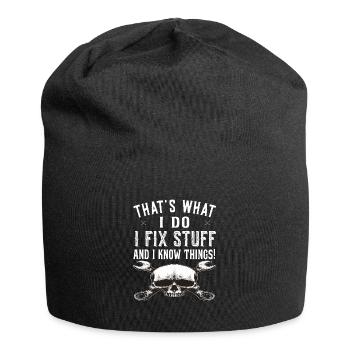 C’est ce que je fais Je répare des choses et je sais des choses - Bonnet en jersey - noir - Devant
