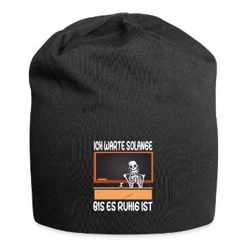 Ich warte solange bis es ruhig ist - Lehrer Schule - Jersey-Beanie - Schwarz - Vorne