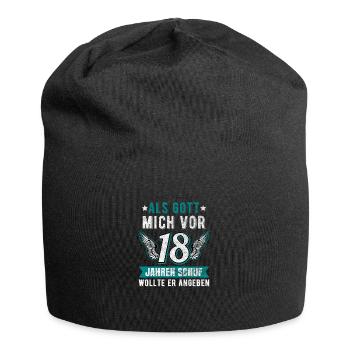 Als Gott Mich Vor 18Jahren Schuf Wollte Er Angeben - Jersey-Beanie - Schwarz - Vorne