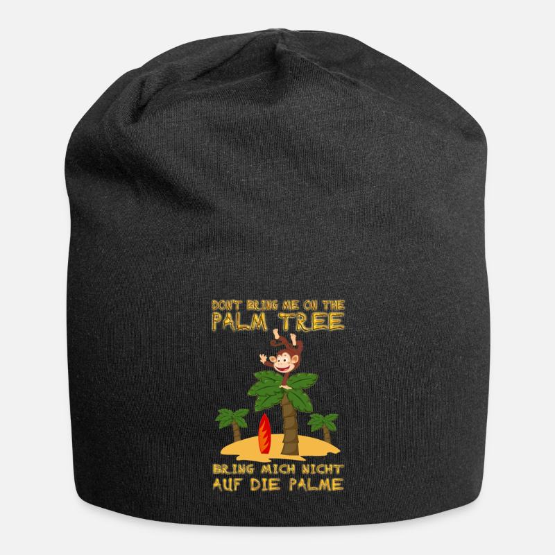 Don't bring me on the palm tree. Bringing on a palm tree - Jersey Beanie - black