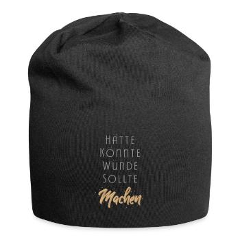 Einfach Machen Motivation statt hätte könnte würde - Jersey-Beanie - Schwarz - Vorne