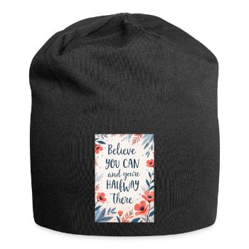 Glaub daran, dass du es kannst, und du hast die Hälfte des Weges geschafft - Jersey-Beanie - Schwarz - Vorne