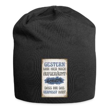 Gestern war hier noch aufgeräumt - Jersey-Beanie - Schwarz - Vorne