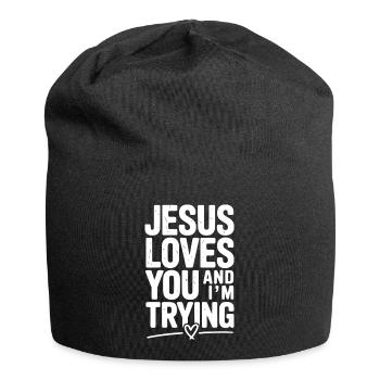 Jesus liebt dich und ich versuche es - Jersey-Beanie - Schwarz - Vorne
