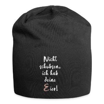 Nicht Schubsen ich habe deine Eier.... - Jersey-Beanie - Schwarz - Vorne