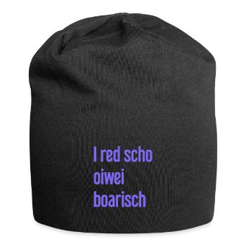 I red scho oiwei boarisch - Jersey-Beanie - Schwarz - Vorne