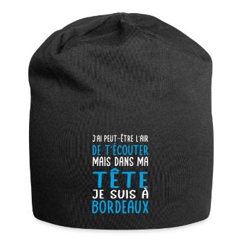 Dans ma tête je suis à Bordeaux - Cadeau humour - Bonnet en jersey - noir - Devant