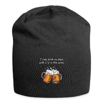 Je ne bois que les jours avec un y dans le nom. - Bonnet en jersey - noir - Devant