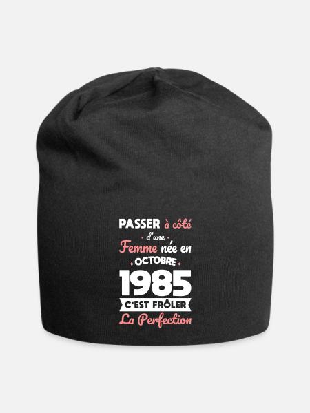 Anniversaire 40 ans - Née en Octobre 1985 - Bonnet en jersey - noir