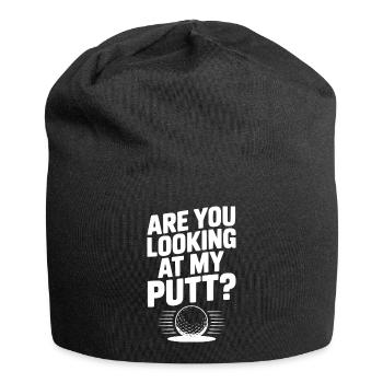 Schaust du auf meinen Putt - Jersey-Beanie - Schwarz - Vorne