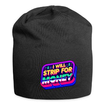 I Will Strip For Money 6 - Jersey-Beanie - Schwarz - Vorne