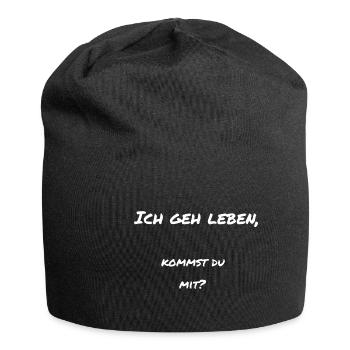 Ich geh Leben kommst Du mit Freude Freund Geschenk - Jersey-Beanie - Schwarz - Vorne