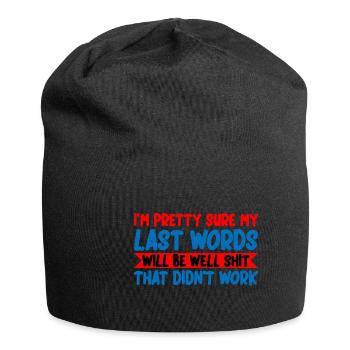 Last words will be well shit that didn't work 3 - Jersey Beanie - black - Front